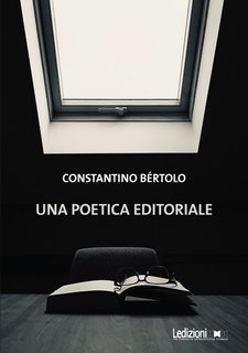 Constantino Bértolo - Una poetica editoriale (2024)