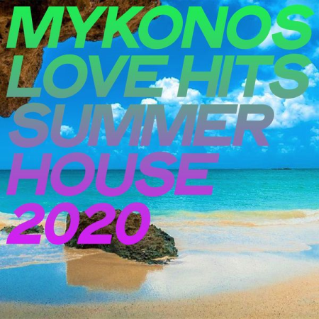 Various Artists - Mykonos Love Hits Summer House 2020