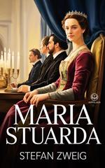 Stefan Zweig – Maria Stuarda (2026)