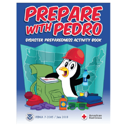 Get the FREE “Prepare with Pedro” Disaster Preparedness Activity Book Get the FREE “Prepare with Pedro” Disaster Preparedness Activity Book