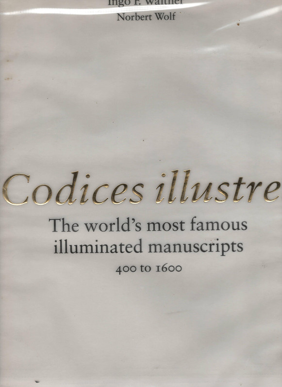 Codices Illustres: the World's Most Famous Illuminated Manuscripts