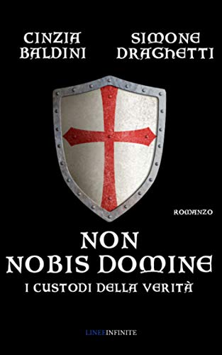 Cinzia Baldini, Simone Draghetti – Non nobis Domine: I Custodi della verità (2021)