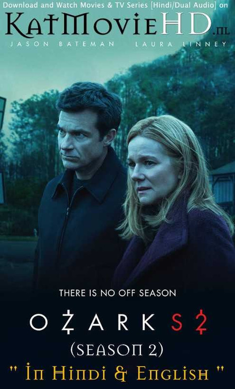 Ozark (Season 2) Hindi Complete 720p HDRip Dual Audio [ हिंदी 5.1 – English ] | Ozark S02 2018 Netflix Series