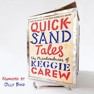 Quicksand Tales: The Misadventures of Keggie Carew [Audiobook]