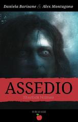 Daniela Barisone, Alex Montagono – Assedio. Sherlock Holmes (2019)