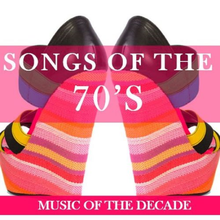 VA   Songs of the 70's: Music of the Decade (2016)