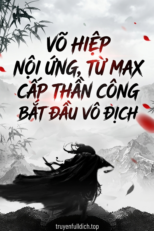 Võ Hiệp Nội Ứng, Từ Max Cấp Thần Công Bắt Đầu Vô Địch