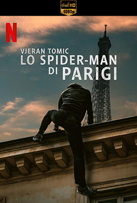 Vjeran Tomic: The Spider-Man of Paris (2023) .mkv DLMux 1080p E-AC3+AC3 ITA ENG SUBS