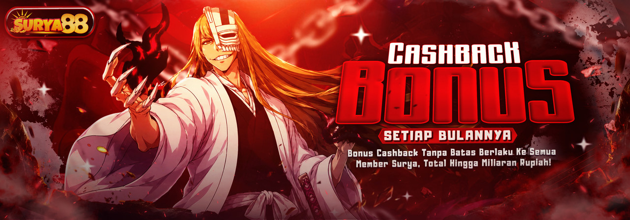 BONUS CASHBACK SETIAP BULAN TANPA BATAS HINGGA MILIARAN RUPIAH
