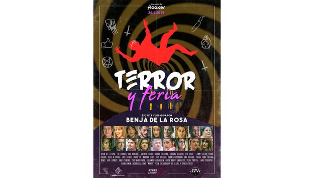 SERIE “TERROR Y FERIA”, DIRIGIDA POR BENJA DE LA ROSA, Y PRODUCIDA POR “LOS JAVIS”, ESTRENO EL 25 DE ABRIL