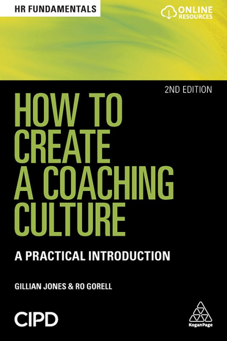 How to Create a Coaching Culture: A Practical Introduction (HR Fundamentals), 2nd Edition