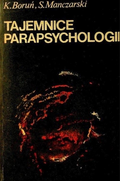 Boruń Krzysztof, Manczarski Stefan - Tajemnice parapsychologii 