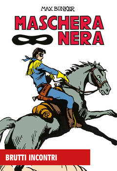 Maschera Nera 19 - Brutti incontri (2024)
