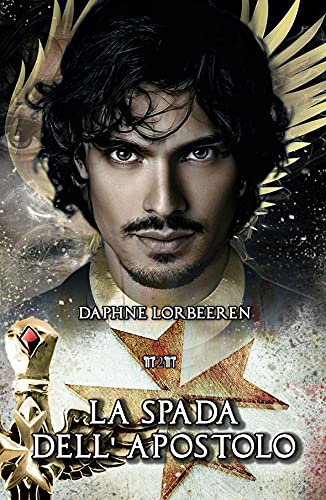 Daphne Lorbeeren - La Spada dell'Apostolo : Angeli Paolini saga 2 (2020)
