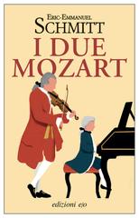 Eric-Emmanuel Schmitt – I due Mozart (2026)