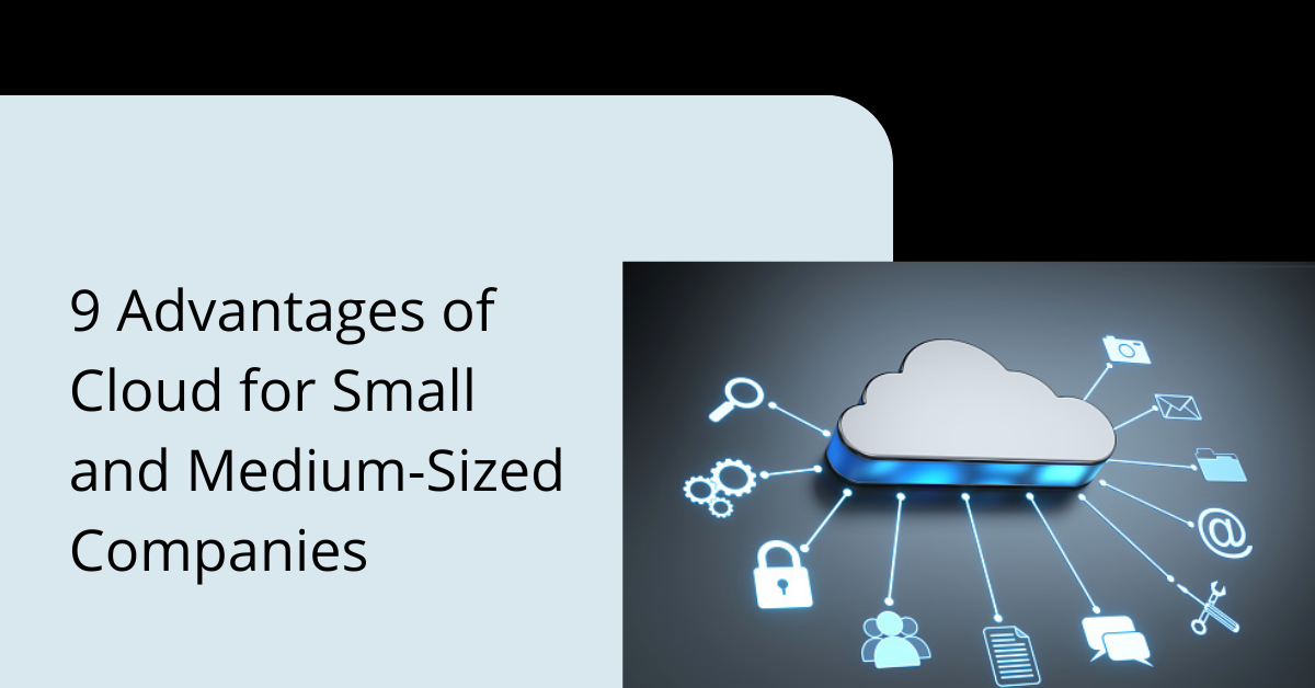 Benefits of Cloud Computing for Small and Medium-Sized Companies