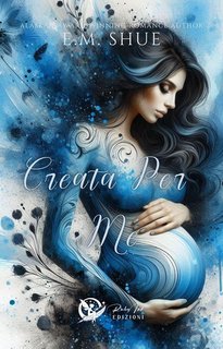 E. M. Shue - Creata per me (2024)