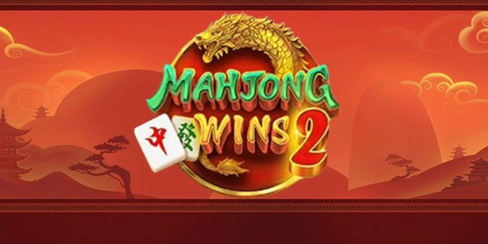 Jurus Jitu Main Slot Mahjong Wins 2 Datang Jackpot Tanpa Henti