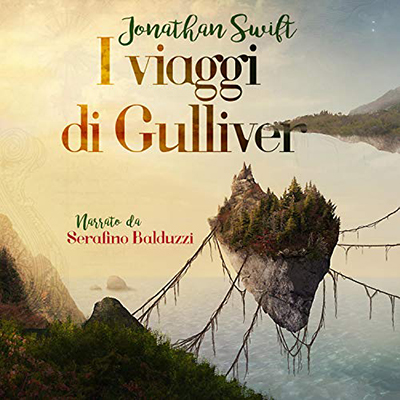 Jonathan Swift - I viaggi di Gulliver (2020) (mp3 - 128 kbps)