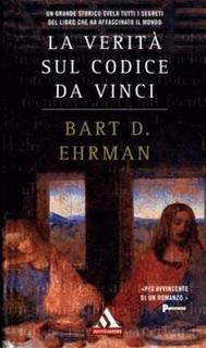 Bart D. Ehrman - La verità sul codice da Vinci (2006)