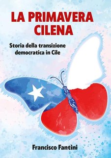 Francisco Fantini - La primavera cilena (2021)
