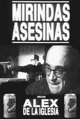 LOS MEJORES CORTOMETRAJES ESPAÑOLES DE LA HISTORIA (PARTE I): “MIRINDAS ASESINAS”, DE ÁLEX DE LA IGLESIA