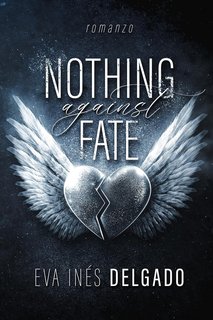 Eva Inés Delgado - Nothing Against Fate (2024)