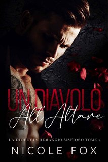 Nicole Fox - Un Diavolo All'Altare (Serie Mafia De Maggio vol. 2) (2022)
