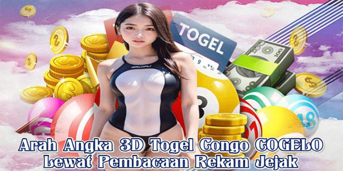 Arah Angka 3D Togel Congo COGELO Lewat Pembacaan Rekam Jejak