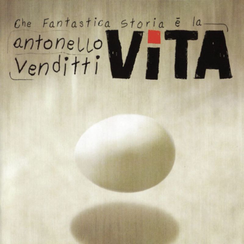 Antonello Venditti - Che Fantastica Storia È La Vita (Album, Heinz Music, 2003) FLAC LossLess