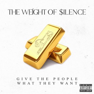 The Weight of Silence - Give the People What They Want (2021).mp3 - 320 Kbps
