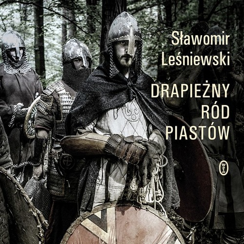 Sławomir Leśniewski - Drapieżny ród Piastów (2023)