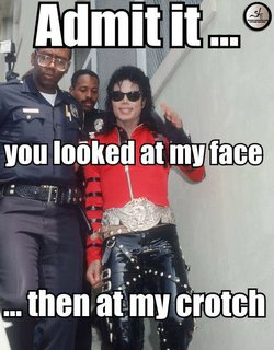 Admit-It-You-Looked-At-My-Face-Then-At-My-Crotch-Funny-Michael-Jackson-Meme-Image.jpg