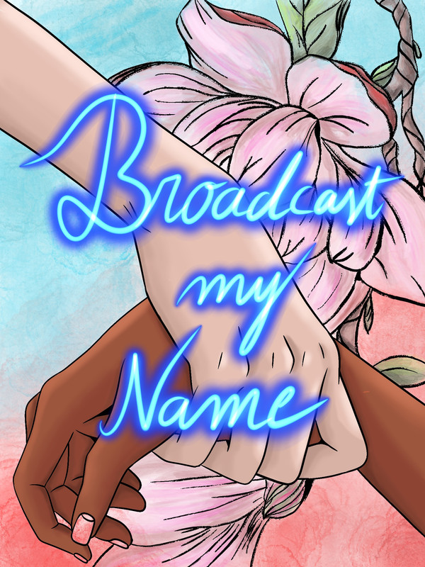 Broadcast My Name || BlueStarstriker & baattleduuck