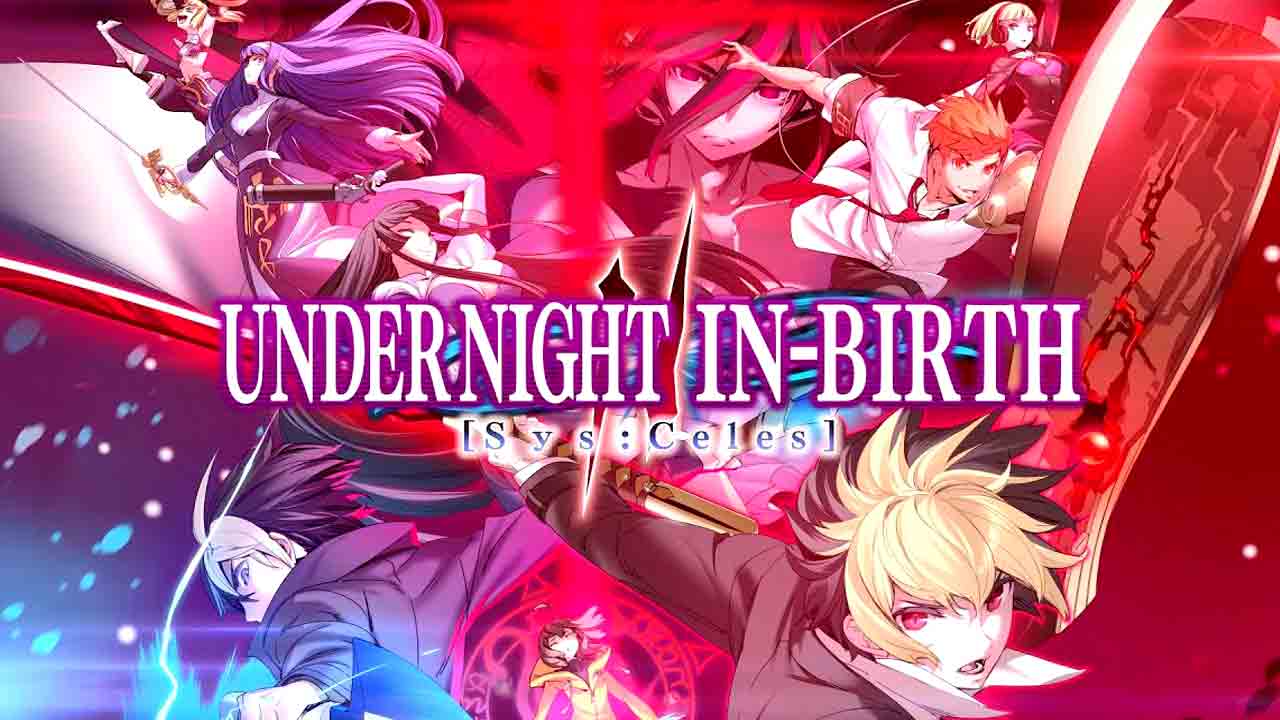 UNDER NIGHT IN-BIRTH II Sys:Celes Free Download