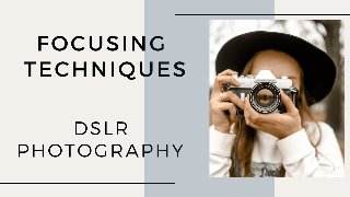 Master Focusing for GREAT looking PHOTOS - Digital Photography