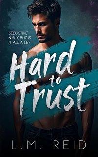 L.M. Reid - Difficile da Amare Vol. 2. Hard to Trust (2024)