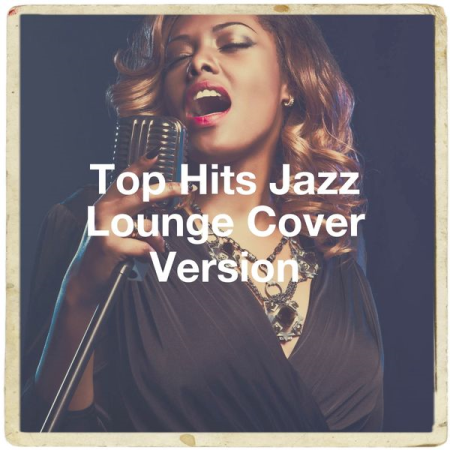 Jazz Piano Essentials - Top Hits Jazz Lounge Cover Version (2020)