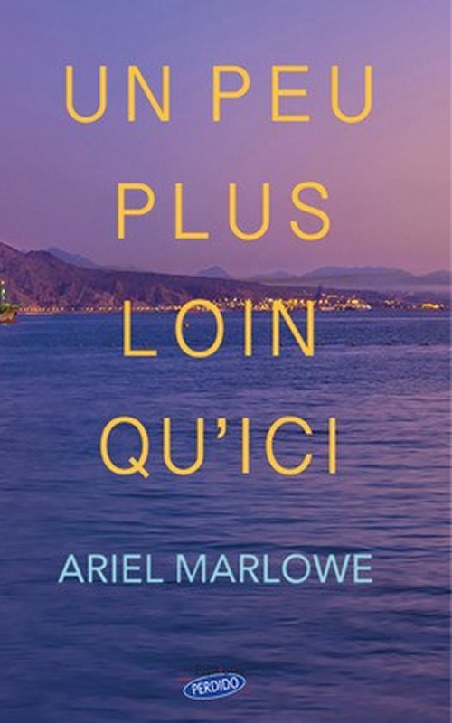 peu-plus-loin-qu-ici-Un-Ariel-Marlowe.jpg?042148