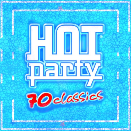 Various Artists - HOT PARTY 70 CLASSICS (2020)