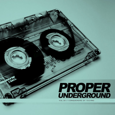 VA - Proper Underground Vol. 20 Conquerors Of Techno (2019) VA - Proper Underground Vol. 20 Conquerors Of Techno (2019)