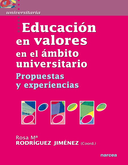 La educación en valores en el ámbito universitario - Rosa María Rodríguez Jiménez (PDF) [VS]