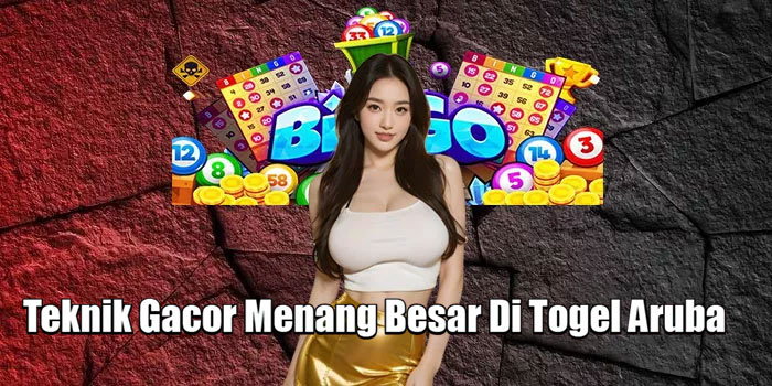 Teknik Gacor Menang Besar Di Togel Aruba