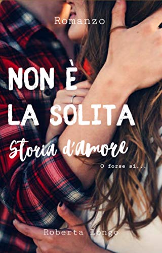 Roberta Longo – Non è la solita storia d’amore: O forse sì (2021) Roberta Longo – Non è la solita storia d’amore: O forse sì (2021)