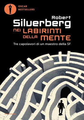 Robert Silverberg - Nei labirinti della mente (2025)