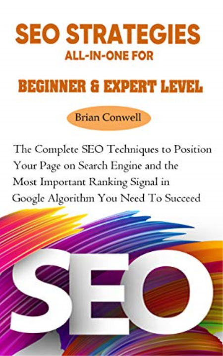 SEO Strategies All-In-One For Beginner & Expert Level: The Complete SEO Techniques to Position Your Page on Search Engine