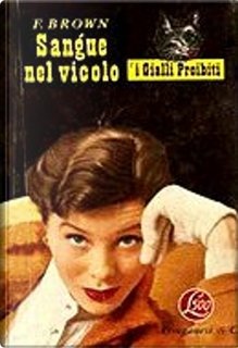 Fredric Brown - Sangue nel vicolo (1954)