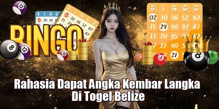 Rahasia Dapat Angka Kembar Langka Di Togel Belize