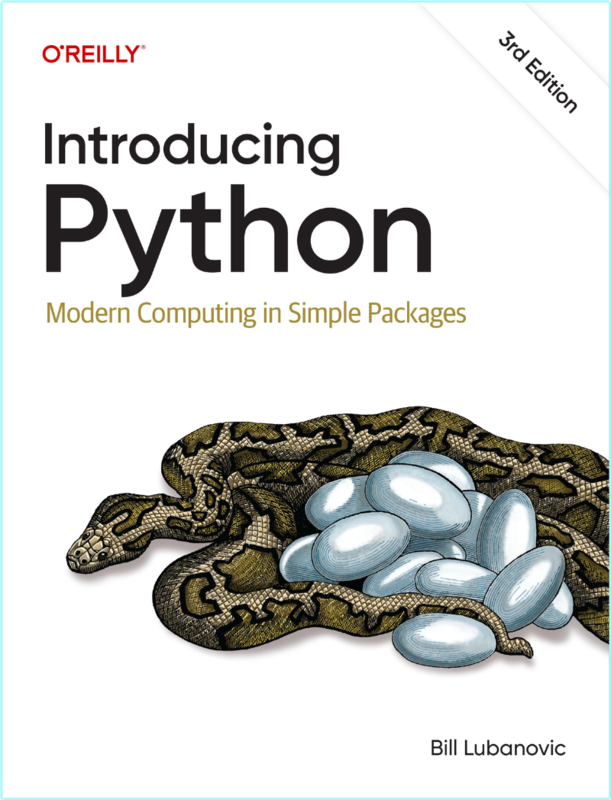 Introducing Python Modern Computing In Simple Packages 3rd Edition (Bill Lubanovic)