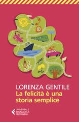 Lorenza Gentile – La felicità è una storia semplice (2023)